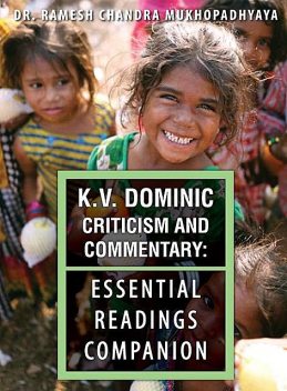 K.V. Dominic Criticism and Commentary, Ramesh Chandra Mukhopadhyaya