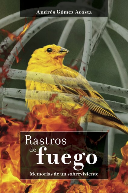 Rastros de fuego, Andrés Acosta
