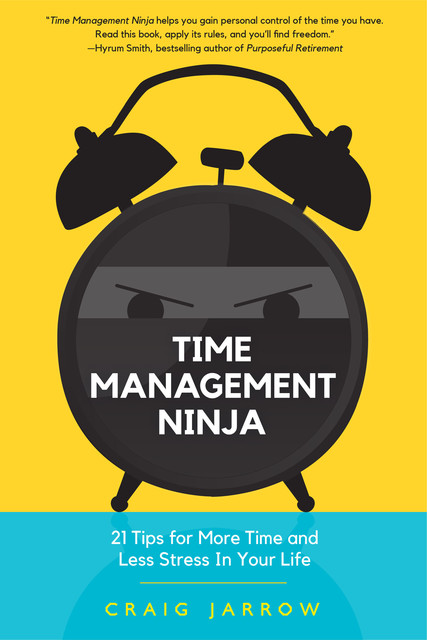 Time Management Ninja, Craig Jarrow