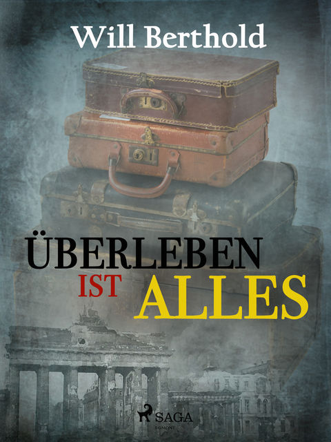 Überleben ist alles, Will Berthold