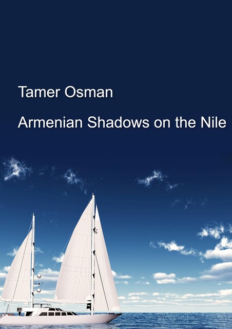 Armenian Shadows on the Nile, Tamer Osman