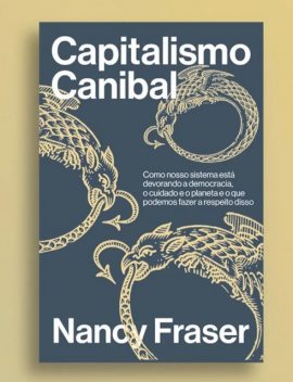 Capitalismo canibal, Nancy Fraser