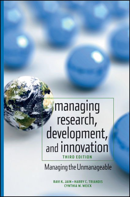 Managing Research, Development and Innovation, Cynthia W.Weick, Harry C.Triandis, Ravi Jain