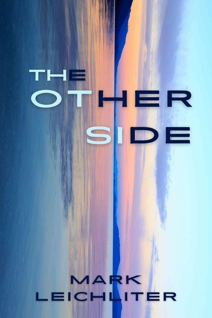 The Other Side, Mark Leichliter