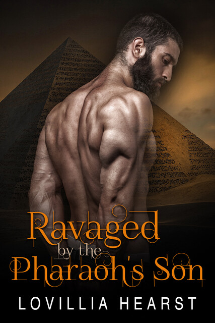 Ravaged By The Pharaoh's Son, Lovillia Hearst