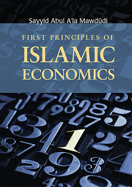 First Principles of Islamic Economics, Sayyid Abul A'la Mawdudi