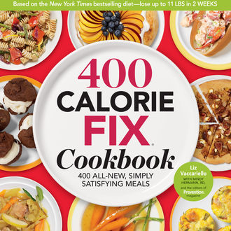 400 Calorie Fix Cookbook, Mindy Hermann, The Prevention, Liz Vaccariello