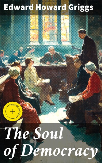 The Soul of Democracy, Edward Howard Griggs