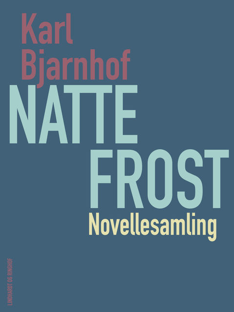 Nattefrost, Karl Bjarnhof