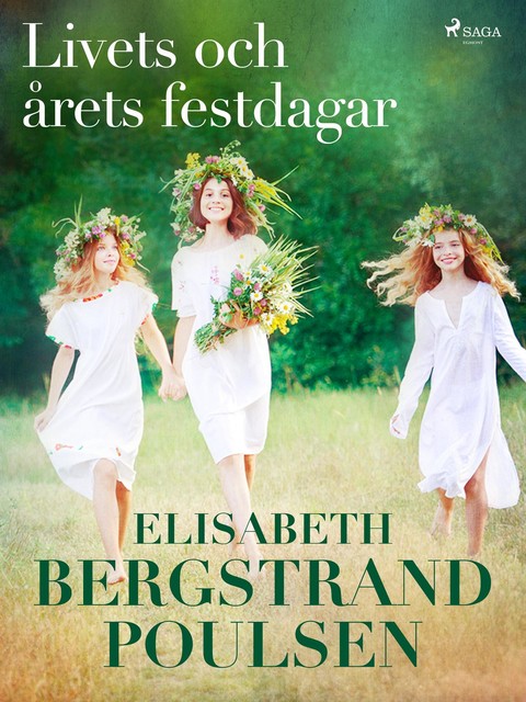 Livets och årets festdagar, Elisabeth Bergstrand Poulsen