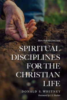 Spiritual Disciplines for the Christian Life, Donald S. Whitney