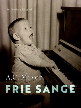 Frie sange, A.C. Meyer