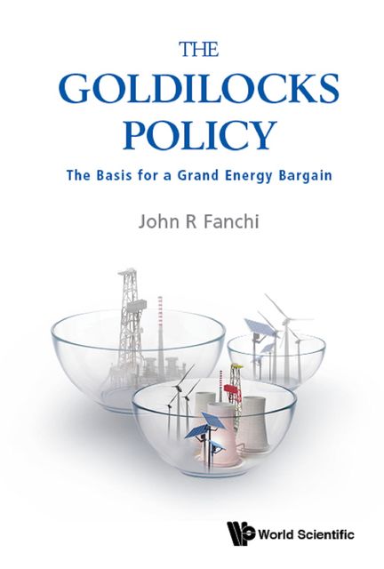The Goldilocks Policy, John R Fanchi