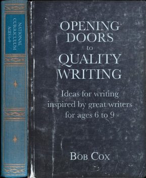 Opening Doors to Quality Writing 6–11, Bob Cox