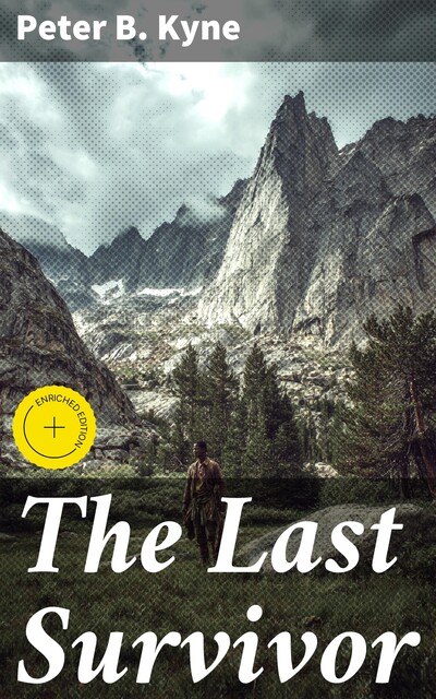 The Last Survivor, Peter B.Kyne