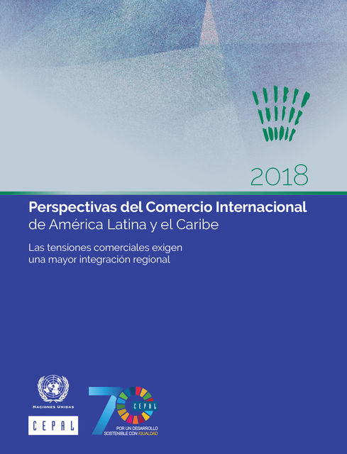 Perspectivas del Comercio Internacional de América Latina y el Caribe 2018, Economic Commission for Latin America, the Caribbean