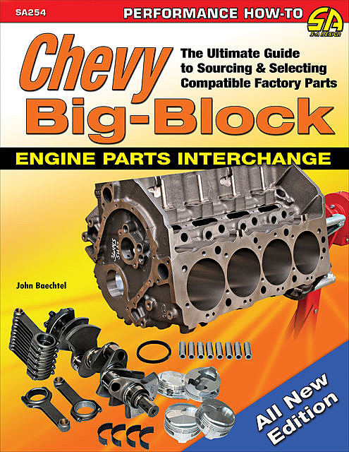 Chevy Big-Block Engine Parts Interchange, John Baechtel