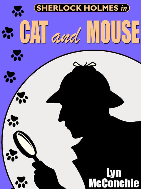 Sherlock Holmes in Cat and Mouse, Lyn McConchie