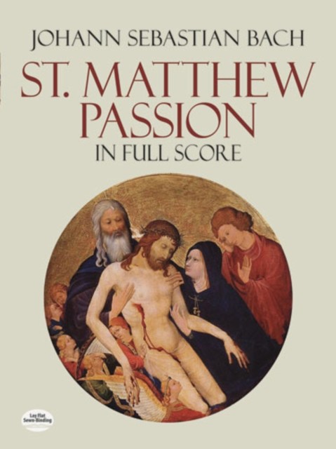 St. Matthew Passion in Full Score, Johann Sebastian Bach