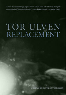 Replacement, Tor Ulven