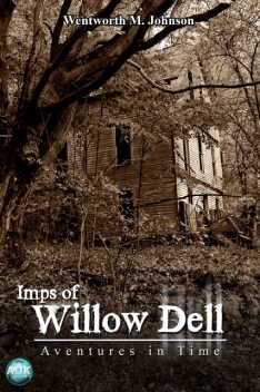 Imps of Willow Dell, Wentworth M. Johnson