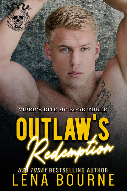 Outlaw’s Redemption (Viper’s Bite MC, Book 3), Lena Bourne