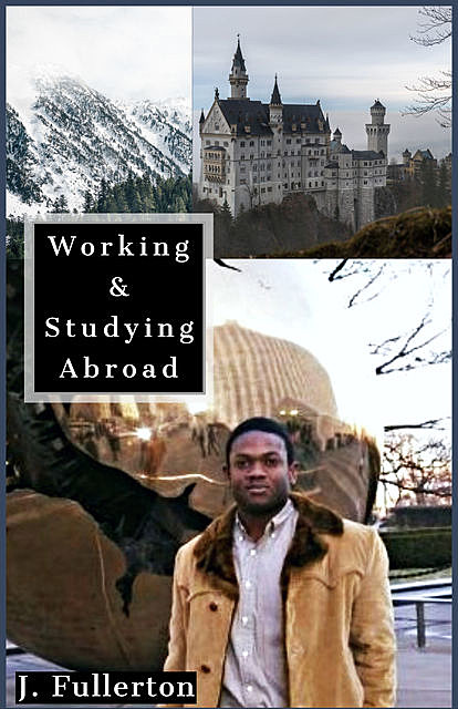 Working & Studying Abroad, Jeremiah Fullerton