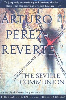 The Seville Communion, Arturo Perez-Reverte