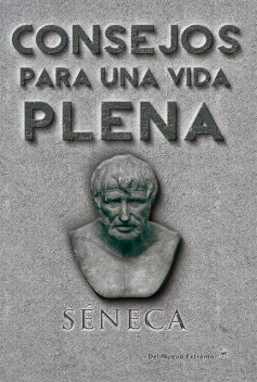 Consejos para una vida plena, Seneca