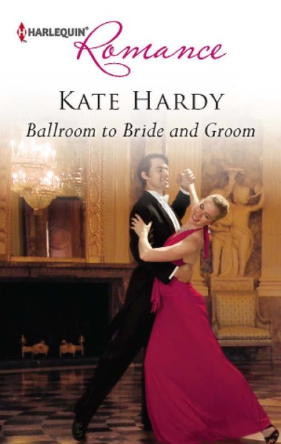 Ballroom to Bride and Groom, Kate Hardy