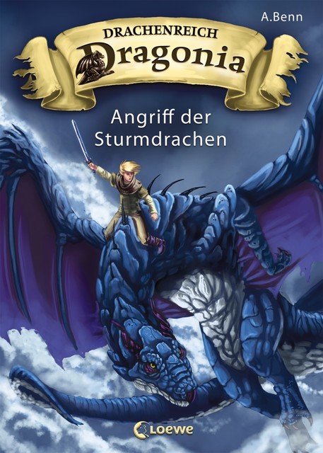 Drachenreich Dragonia (Band 1) – Angriff der Sturmdrachen, A. Benn