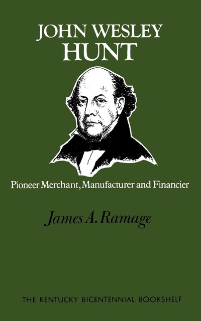 John Wesley Hunt, James A.Ramage
