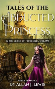 Tales of the Abducted Princess, Allan J.Lewis