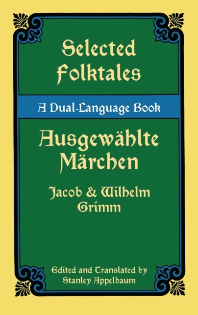 Selected Folktales/Ausgewählte Märchen, Jakob Grimm