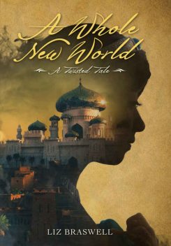 A Whole New World: A Twisted Tale (Twisted Tale, A), Braswell Liz