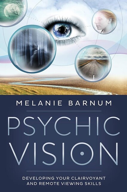 Psychic Vision, Melanie Barnum