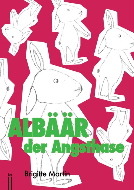 Albäär der Angsthase – ein Kinderbuch, Brigitte Martin