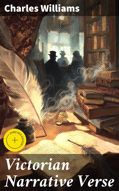 Victorian Narrative Verse, Charles Williams