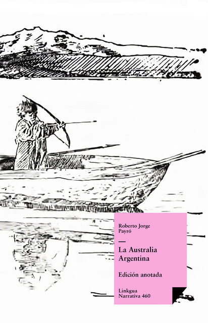 La Australia argentina, Roberto Payró