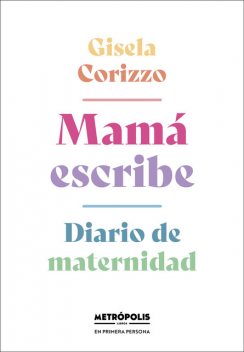 Mamá escribe, Gisela Corizzo