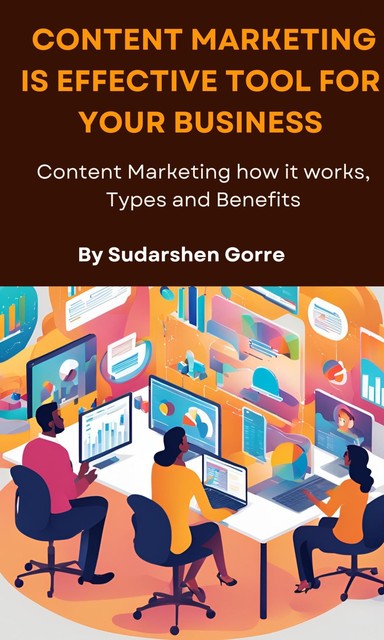 Content Marketing is Effective tool for your business, Gorre Sudarshen