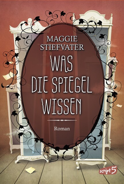 Was die Spiegel wissen, Maggie Stiefvater