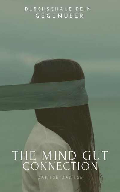 The Mind-Gut Connection, Guy Dantse