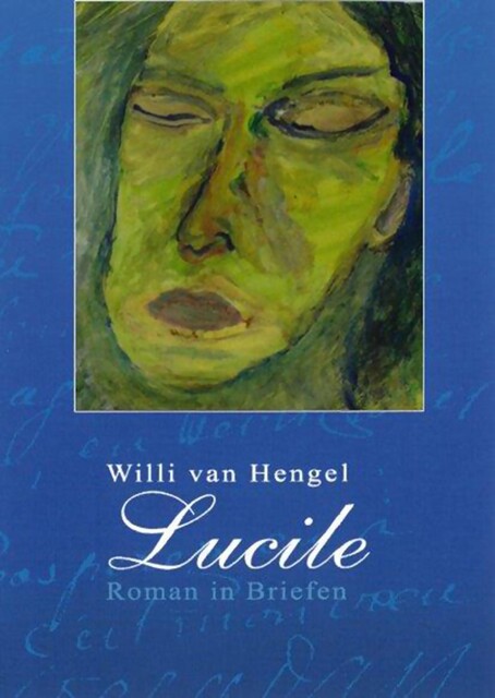 Lucile, Willi van Hengel
