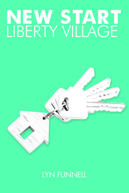 New Start: Liberty Village, Lyn Funnell