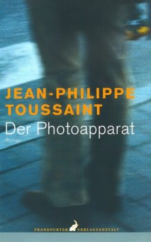 Der Photoapparat, Jean-Philippe Toussaint