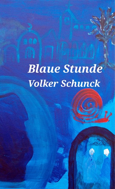 Blaue Stunde, Volker Schunck