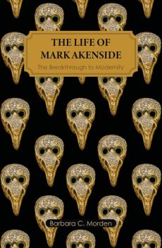 The Life of Mark Akenside, Barbara C.Morden
