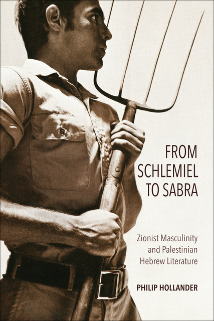 From Schlemiel to Sabra, Philip Hollander