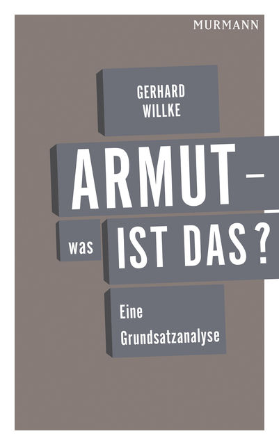 Armut – was ist das, Gerhard Willke